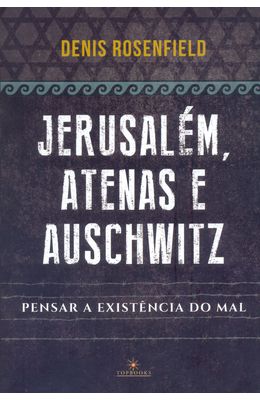 Jerusal�m-Atenas-e-Auschwitz
