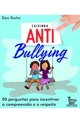 Caixinha-antibullying--50-perguntas-para-incentivar-a-compreens�o-e-o-respeito