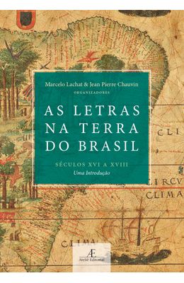 As-Letras-na-Terra-do-Brasil--S�culos-XVI-a-XVIII-