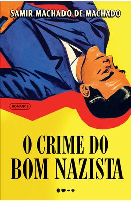 O-crime-do-bom-nazista