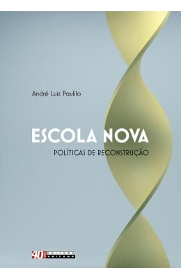 ESCOLA-NOVA--POL�TICAS-DE-RECONSTRU��O---A-EDUCA��O-NO-RIO-DE-JANEIRO-E-EM-S�O-PAULO--1927-1938-