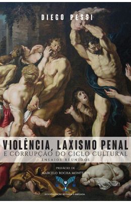Viol�ncia-Laxismo-Penal-e-Corrup��o-do-Ciclo-Cultural--2�-Edi��o-