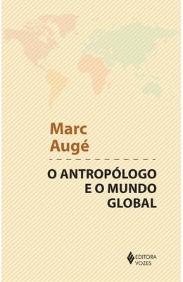 O-ANTROP�LOGO-E-O-MUNDO-GLOBAL