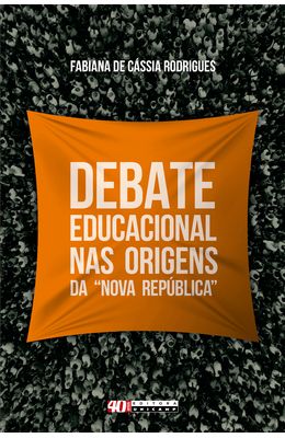 Debate-educacional-nas-origens-da-nova-rep�blica