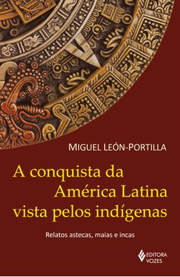A-conquista-da-Am�rica-Latina-vista-pelos-ind�genas