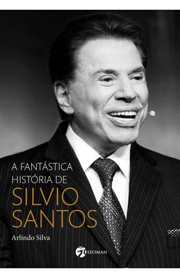 A-Fant�stica-hist�ria-de-Silvio-Santos
