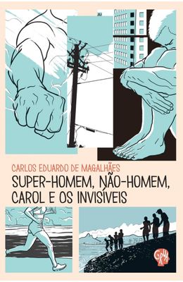 Super-homem-N�o-homem-Carol-e-os-Invis�veis