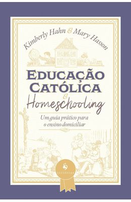 Educa��o-cat�lica-e-homeschooling--Um-guia-pr�tico-para-o-ensino-domiciliar
