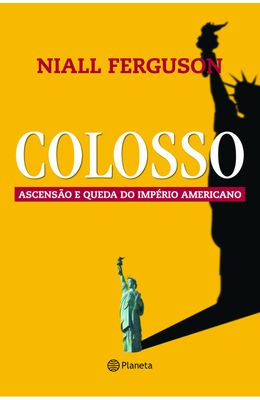 COLOSSO---ASCENS�O-E-QUEDA-DO-IMP�RIO-AMERICANO