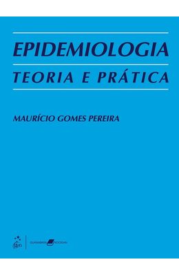EPIDEMIOLOGIA-TEORIA-E-PR�TICA