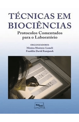 T�CNICAS-EM-BIOCI�NCIAS---PROTOCOLOS-COMENTADOS-PARA-O-LABORAT�RIO