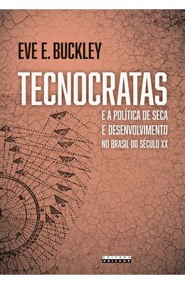 Tecnocratas-e-a-pol�tica-de-seca-e-desenvolvimento-no-Brasil-do-s�culo-XX