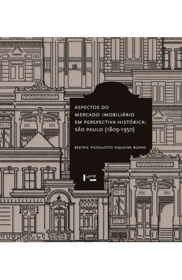 Aspectos-do-Mercado-Imobili�rio-em-Perspectiva-Hist�rica--S�o-Paulo--1809-1950-