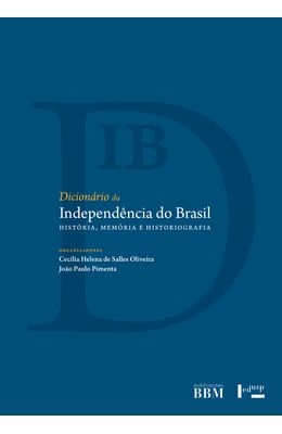 Dicion�rio-da-Independ�ncia-do-Brasil--Hist�ria-Mem�ria-e-Historiografia