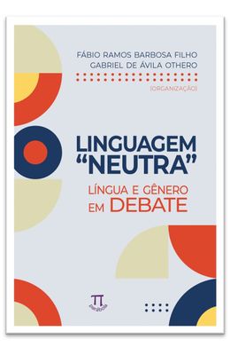 Linguagem-neutra--l�ngua-e-g�nero-em-debate