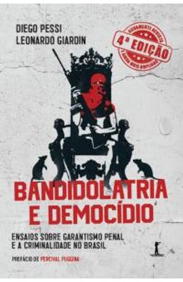 Bandidolatria-e-democ�dio--Ensaios-sobre-garantismo-penal-e-a-criminalidade-no-Brasil