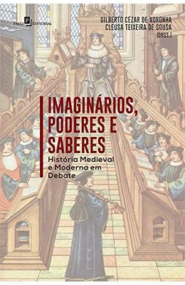Imagin�rios-Poderes-e-Saberes---Hist�ria-Medieval-e-Moderna-em-Debate