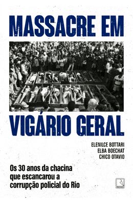 Massacre-em-Vigario-Geral--os-30-anos-da-chacina-que-escancarou-a-corrupcao-policial-do-Rio