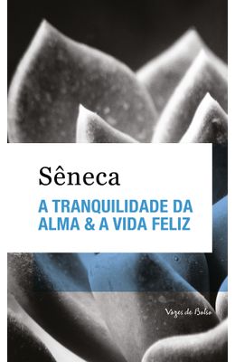 A-tranquilidade-da-alma---A-vida-feliz---Ed.-Bolso