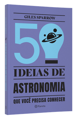 50-ideias-de-astronomia-que-voce-precisa-conhecer