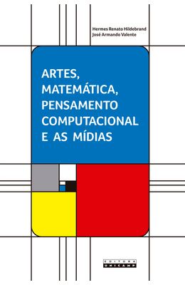 ARTES-MATEMATICA-PENSAMENTO-COMPUTACIONAL-E-AS-MIDIAS