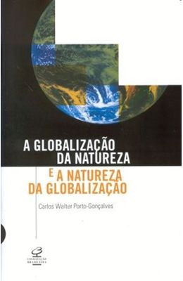 A-GLOBALIZACAO-DA-NATUREZA-E-A-NATURALIZACAO-DA-GL