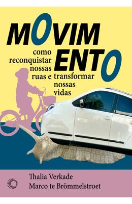 MOVIMENTO---COMO-RECONQUISTAR-NOSSAS-RUAS-E-TRANSFORMAR-NOSSAS-VIDAS