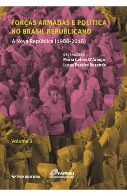 Forcas-armadas-e-politica-no-Brasil-republicano-vol.2--a-Nova-Republica--1988-2018-