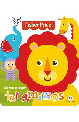 Fisher-Price---Como-e-bom-ter-amigos