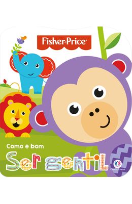 Fisher-Price---Como-e-bom-ser-gentil