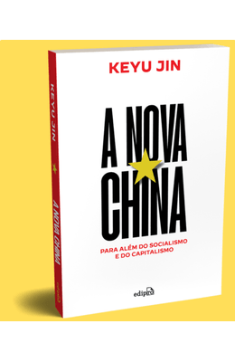 A-nova-China--para-alem-do-capitalismo-e-do-socialismo