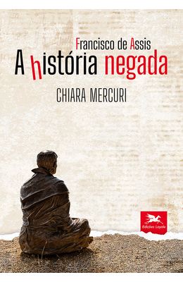 Francisco-de-Assis---A-historia-negada