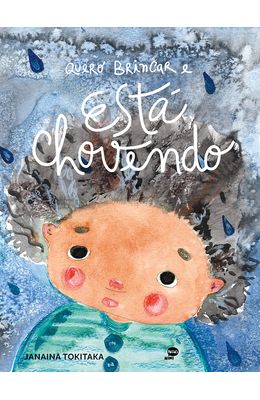 Quero-brincar-e-esta-chovendo