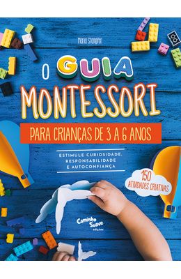 O-guia-Montessori-para-criancas-de-3-a-6-anos---Estimule-curiosidade-responsabilidade-e-autoconfianca
