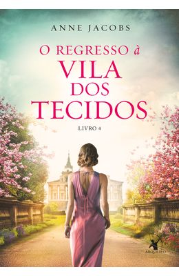 O-regresso-a-Vila-dos-Tecidos--A-Vila-dos-Tecidos---Livro-4-