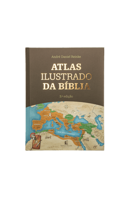 Atlas-Ilustrado-da-Biblia---Um-guia-completo-para-compreender-o-contexto-historico-e-geografico-das-Escrituras