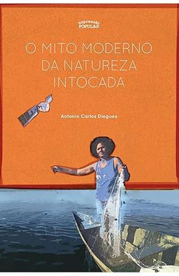 O-Mito-Moderno-da-Natureza-Intocada