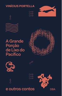 A-Grande-Porcao-de-Lixo-do-Pacifico-e-outros-contos