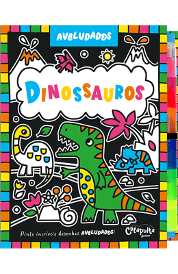 Aveludados---Dinossauros