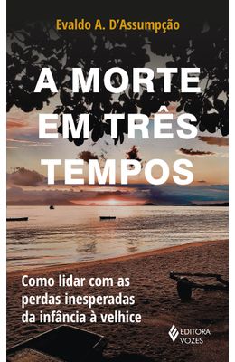 A-morte-em-tres-tempos