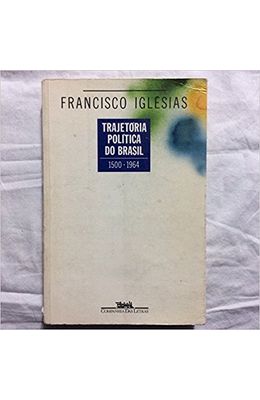 TRAJETORIA-POLITICA-DO-BRASIL-1500---1964